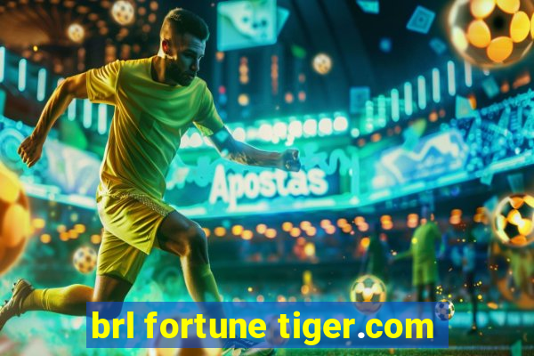 brl fortune tiger.com